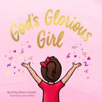 God's Glorious Girl 0578641356 Book Cover