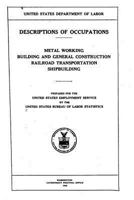 Descriptions of Occupations, Metal Working, Building and General 1535189134 Book Cover