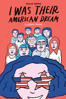 I Was Their American Dream 0525575111 Book Cover