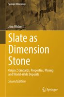 Slate as Dimension Stone: Origin, Standards, Properties, Mining and World-Wide Deposits (Springer Mineralogy) 3032184347 Book Cover