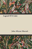 Legend of a Lake 110477786X Book Cover
