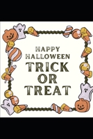 happy Halloween trick or treat B0FS1NJGBW Book Cover