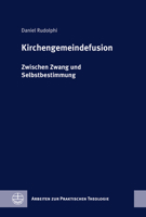 Kirchengemeindefusion: Zwischen Zwang Und Selbstbestimmung 3374073840 Book Cover