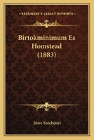 Birtokminimum Es Homstead (1883) 1168343453 Book Cover