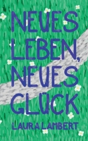 Neues Leben, neues Gl?ck 375622211X Book Cover