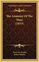 The Anatomy Of The Mass 1165105209 Book Cover