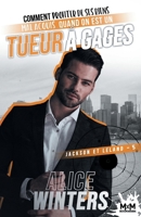 Comment profiter de ses biens mal acquis quand on est un tueur à gages: Jackson et Leland, T5 (French Edition) B0F1F98PD5 Book Cover