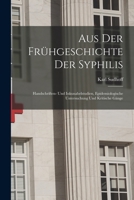 Aus der Fruehgeschichte der Syphilis (German Edition) 1019229810 Book Cover