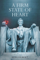 A Firm State of Heart 1637101457 Book Cover