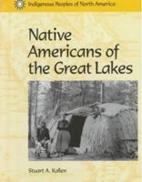 Native Americans Of The Great Lakes (Indigenous Peoples Of North America) 1560065680 Book Cover