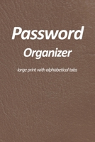 Password organizer large print with alphabetical tabs: password reminder book to protect user name and passwords for internet websites. Use powerful hints without exposing your passwords. 1654484482 Book Cover