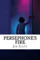 Persephone's Fire 1484827236 Book Cover