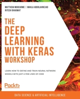 The Deep Learning with Keras Workshop 1800562969 Book Cover