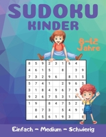 Sudoku Kinder 8-12 Jahre: Logik und Ged�chtnis steigern - Freizeitp�dagogik f�r intelligente Kinder B087L6ST53 Book Cover
