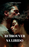 Redécouvrez Votre Désir : Les Secrets pour une Sexualité Épanouie et Passionnée (Énergie & Puissance Féminine) (French Edition) B0D6MMC52Y Book Cover