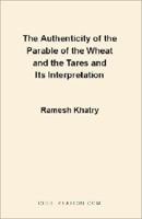 The Authenticity of the Parable of the Wheat and the Tares and Its Interpretation 158112094X Book Cover