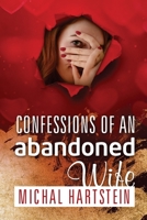 Confession of an Abandoned Wife 1515231895 Book Cover