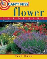 Can't Miss Flower Gardening (Can't Miss) 1591861578 Book Cover