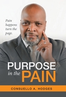 Purpose in the Pain: Pain Happens Turn the Page 1664248277 Book Cover