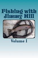 Fishing with Jimmy Hill Vol. 1 1494888971 Book Cover