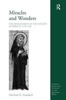Miracles and Wonders (Church, Faith and Culture in the Medieval West) 0754658759 Book Cover