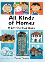 All Kinds of Homes: A Lift-the-Flap Book 7541822795 Book Cover