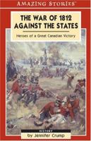 The War of 1812 Against the States (Amazing Stories) 1551539489 Book Cover