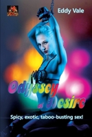 Odyssey of Desire: Spicy, exotic, taboo sex 1780807066 Book Cover