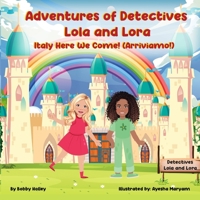 Adventures Of Detectives Lola And Lora: Italy Here We Come! 9692792609 Book Cover