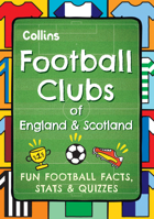 Football Clubs of England & Scotland: Fun Football Facts, STATS & Quizzes 000875182X Book Cover