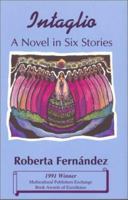 Intaglio: A Novel in Six Stories 1558850163 Book Cover