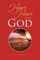 Heart to Heart With God 1456863061 Book Cover