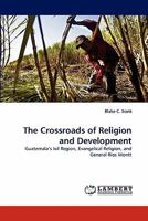 The Crossroads of Religion and Development 3844314970 Book Cover