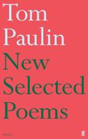 New Selected Poems of Tom Paulin 057130799X Book Cover
