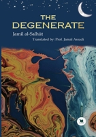 The Degenerate: Al-Wabsh 238660103X Book Cover