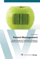 Patent-Management: Auswertung von Patentinformationen, Patentverwertung und Patentstrategien 3639420268 Book Cover