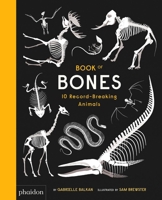 Book of Bones: 10 Record-Breaking Animals 0714875120 Book Cover