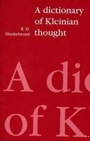 A Dictionary of Kleinian Thought 0946960828 Book Cover