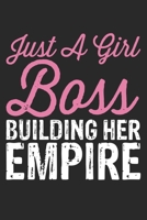 Just a Girl Boss Building Her Empire: Girl Boss Blank Line Notebook, Girl Boss Notebook, Girl Boss Journal, Girl Boss Gift - 6x9 - 100 College Ruled Paper Pages, Blank Line Pages 1690762845 Book Cover