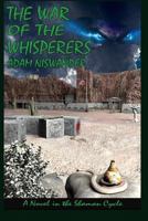 The War of the Whisperers: A Southwestern Supernatural Thriller (a Novel in the Shaman Cycle) 0982429614 Book Cover