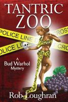 Tantric Zoo: A Bud Warhol Mystery 1482611120 Book Cover