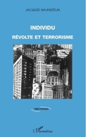 Individu, révolte et terrorisme (Temps Critiques) (French Edition) 2296112420 Book Cover