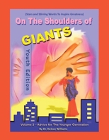 On The Shoulders of GIANTS: Volume 2 - Advice for The Younger Generation B0F2G3WBCK Book Cover