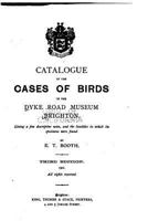 Catalogue of the Cases of Birds in the Dyke Road Museum, Brighton: Giving a Few Descriptive Notes 1436799252 Book Cover