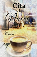 Cita a las Nueve (Spanish Edition) B0GDXP3M3N Book Cover