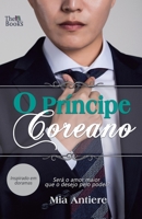 O Príncipe Coreano (Portuguese Edition) 8554906063 Book Cover