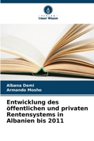 Entwicklung des öffentlichen und privaten Rentensystems in Albanien bis 2011 (German Edition) 6209397778 Book Cover