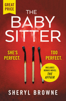 The Babysitter: Includes the complete bonus novel The Affair 1538764288 Book Cover