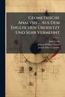 Geometrische Analysis ... Aus Dem Englischen Übersetzt Und Sehr Vermehnt 1143894448 Book Cover
