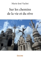 Sur les chemins de la vie et du rêve (French Edition) 2414285923 Book Cover